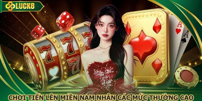 Chơi tiến lên miền Nam nhận các mức thưởng cao