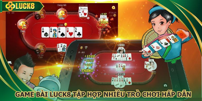 Game bài Luck8 tập hợp nhiều trò chơi hấp dẫn