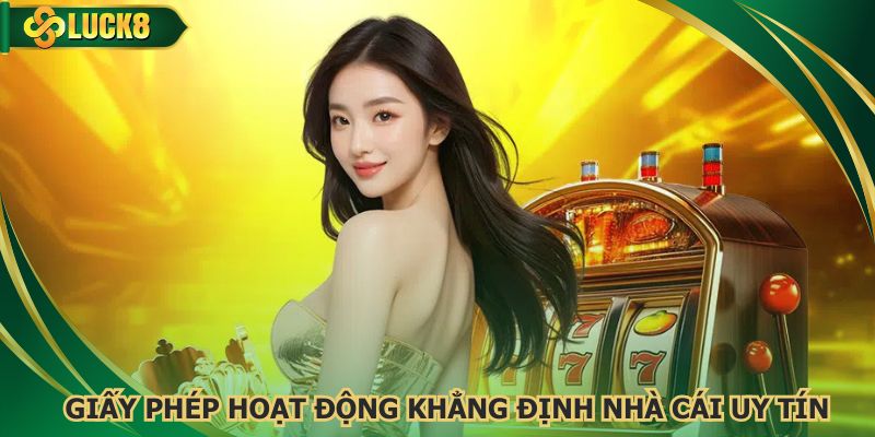 Giấy phép hoạt động cam kết về uy tín của nhà cái
