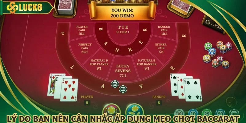 Lý do bạn nên cân nhắc áp dụng mẹo chơi Baccarat