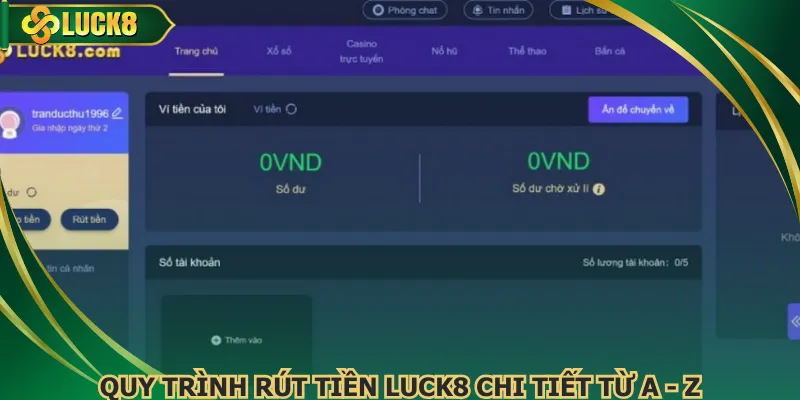 Quy trình rút tiền Luck8 chi tiết cho newbie 