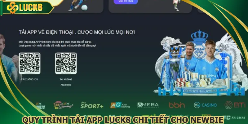 Quy trình tải app Luck8 chi tiết từ A - Z 