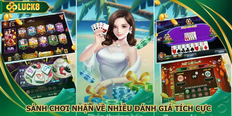 Sảnh chơi nhận đánh giá tích cực từ người trải nghiệm