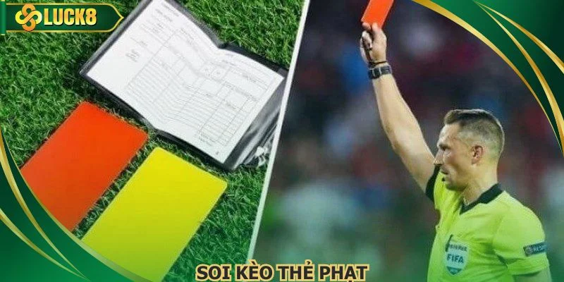 Soi Kèo Thẻ Phạt Chuẩn Xác Dựa Trên Lối Chơi Hai Đội