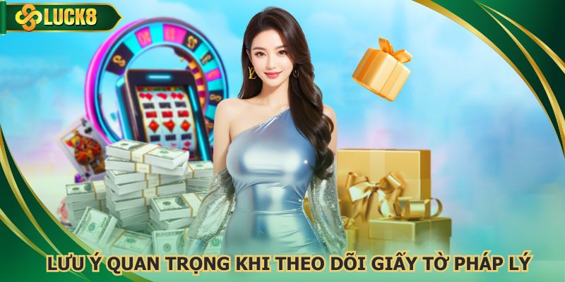 Thành viên nắm bắt lưu ý quan trọng khi theo dõi giấy tờ pháp lý